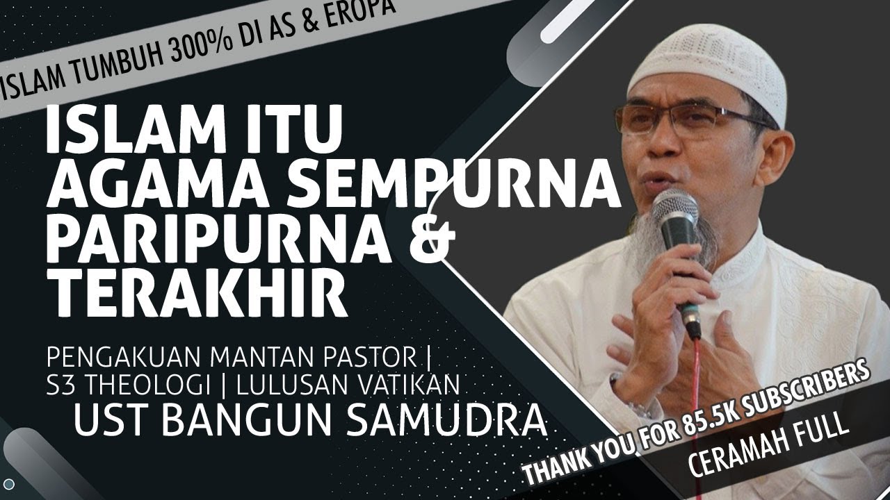 Pengakuan Mantan Pastor Lulusan Vatikan: ISLAM AGAMA BENAR SEMPURNA & TERAKHIR | Ust BANGUN SAMUDRA