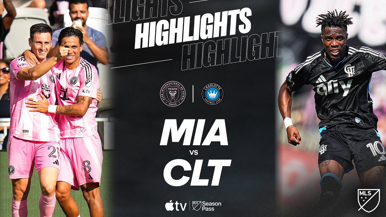 Inter Miami CF vs. Charlotte FC | Full Match Highlights