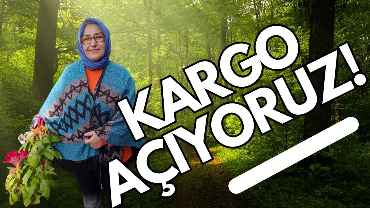 KARGO VAKTİ GELDİ!!! - BENİM ÇİÇEKLERİM - GÜZİDE HANÇERLİ