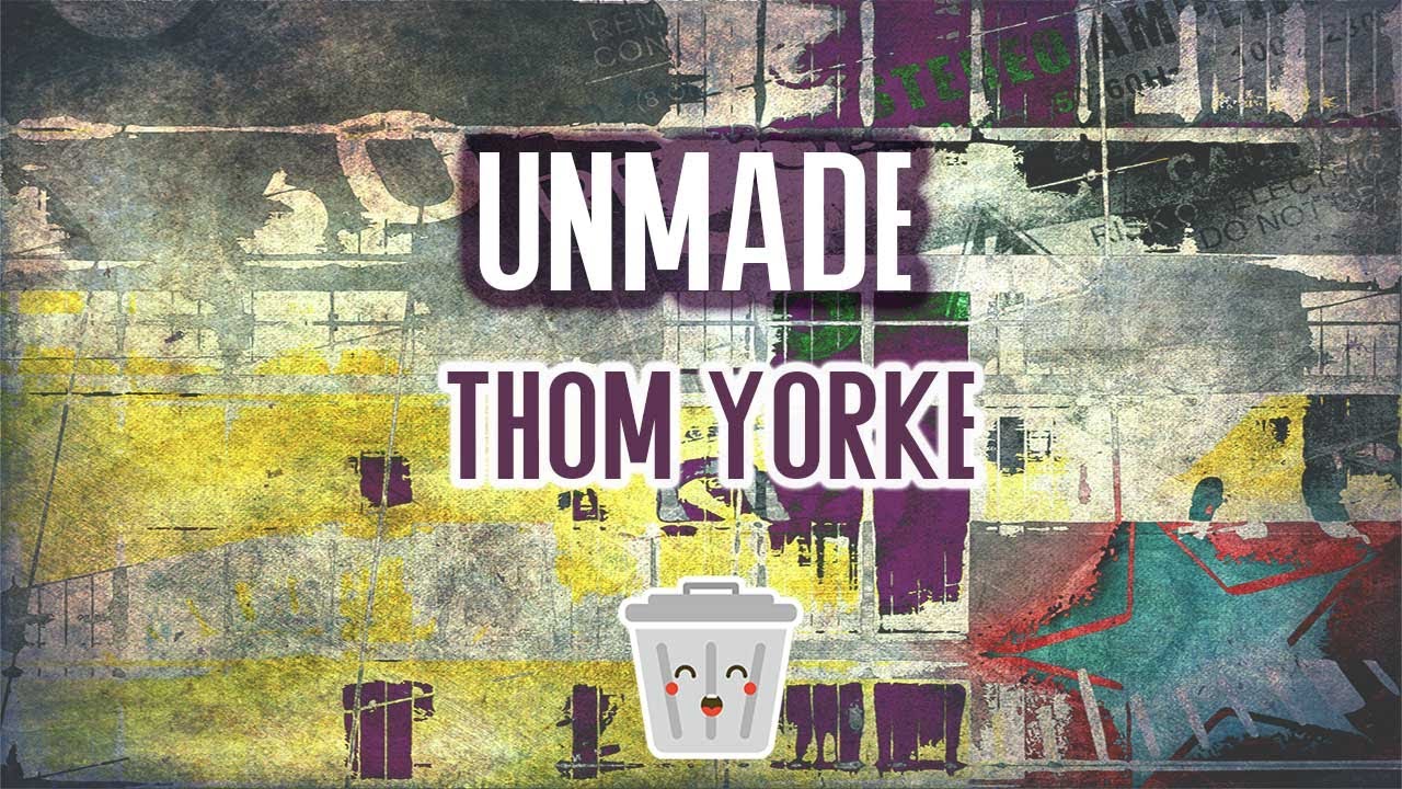 Thom Yorke - Unmade (karaoke)