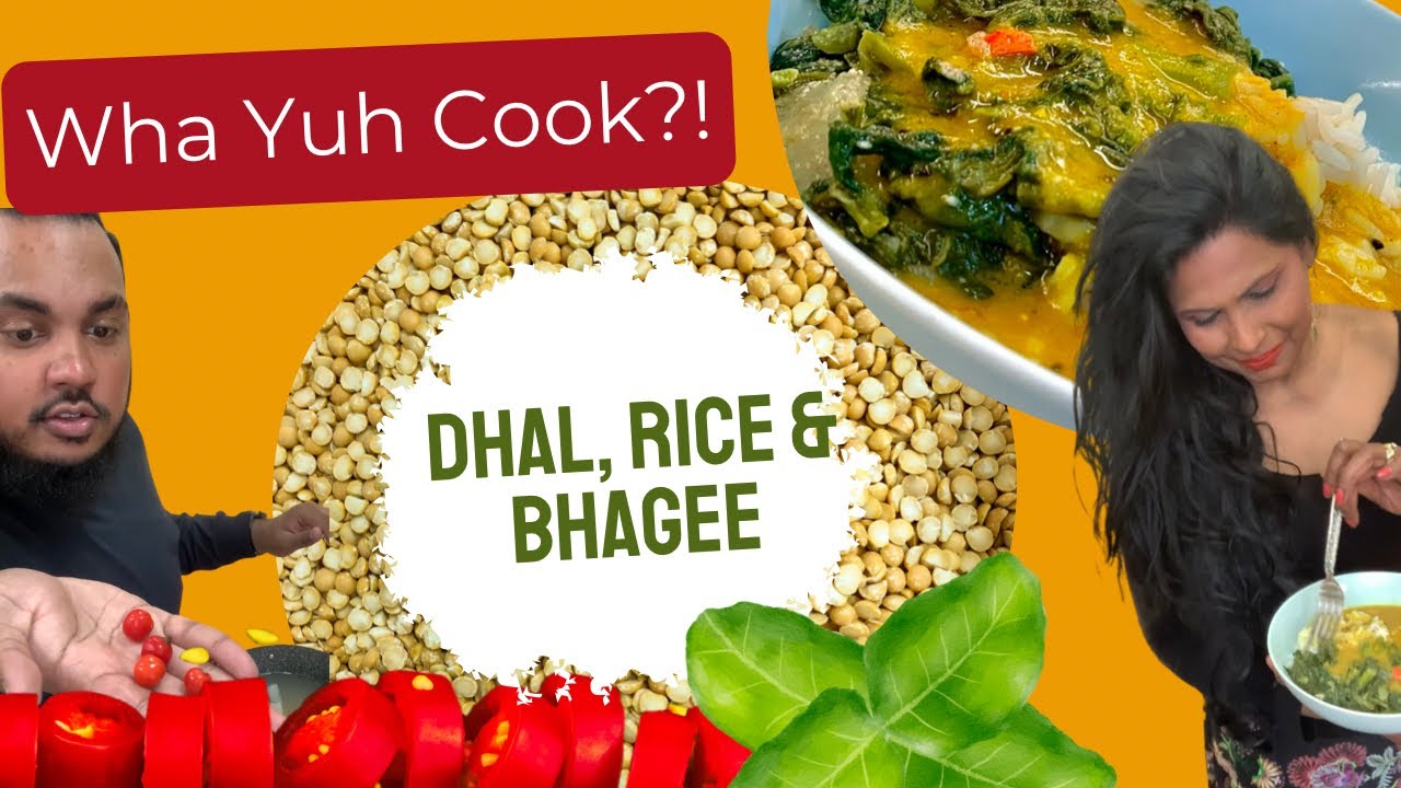 WHA YUH COOK?! DHAL, RICE & BHAGEE