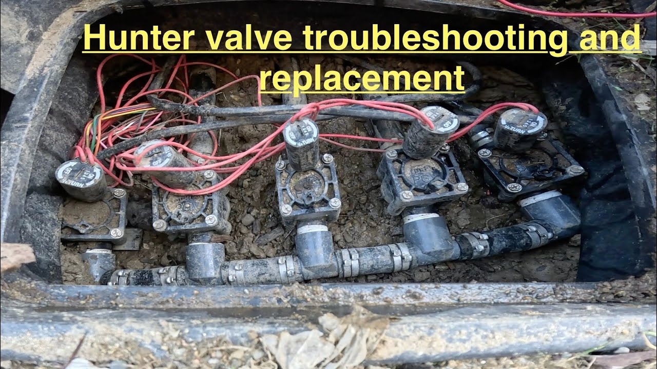 How to fix and troubleshoot a Hunter valve