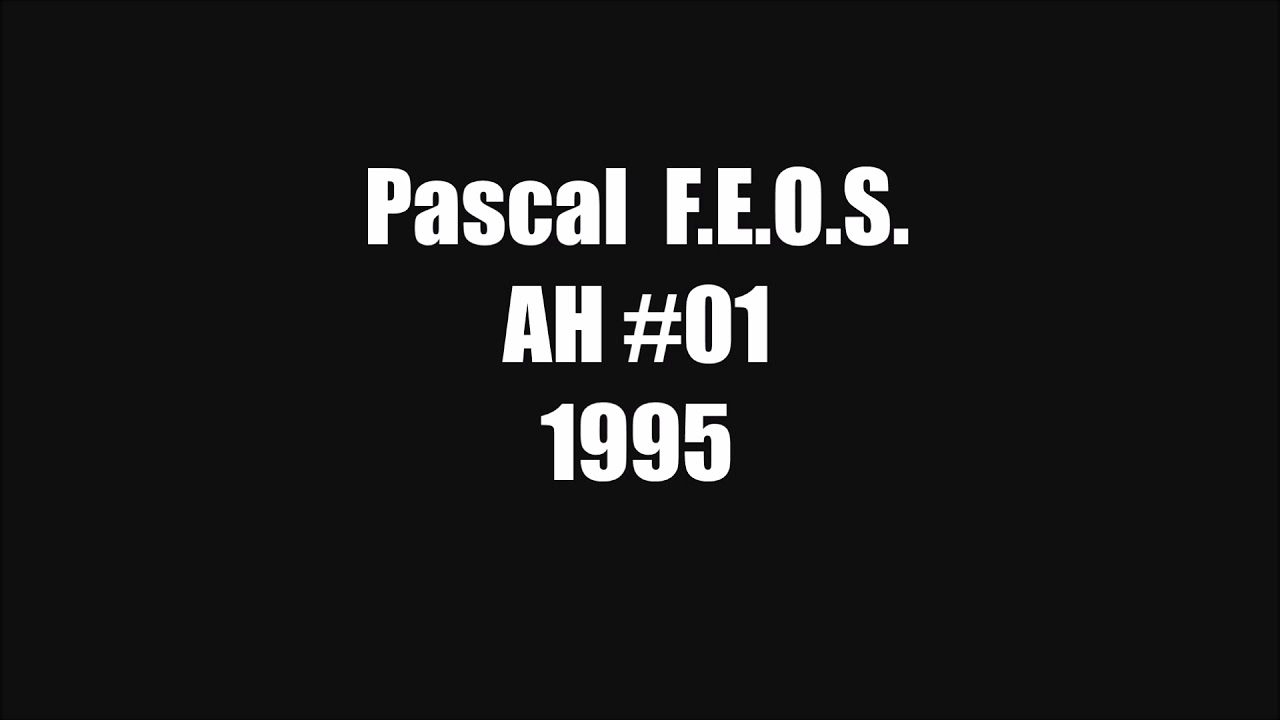 Pascal F.E.O.S. - AH #01