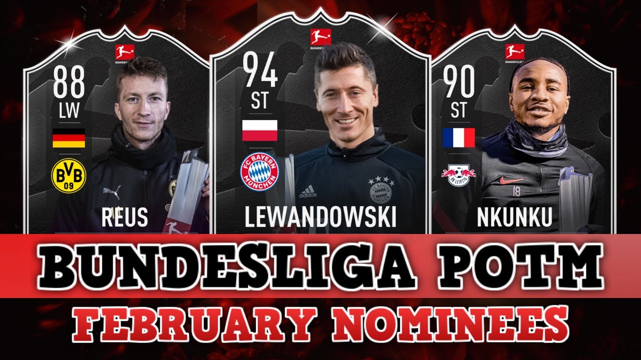 BUNDESLIGA POTM Nominees 🔥 FIFA 22 February POTM 🔥 Lewandowski, Reus, Nkunku...