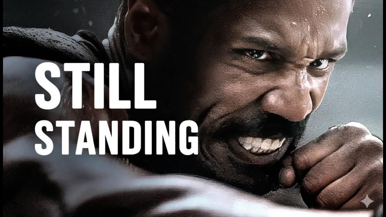 I’M STILL STANDING – Powerful Motivational Speech
