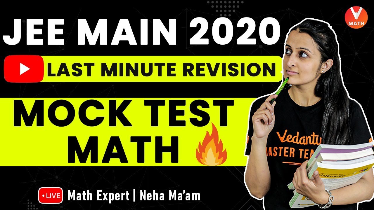 JEE Main 2020 Mock Test | Last- Minute Revision | IIT JEE Maths Lectures | Vedantu