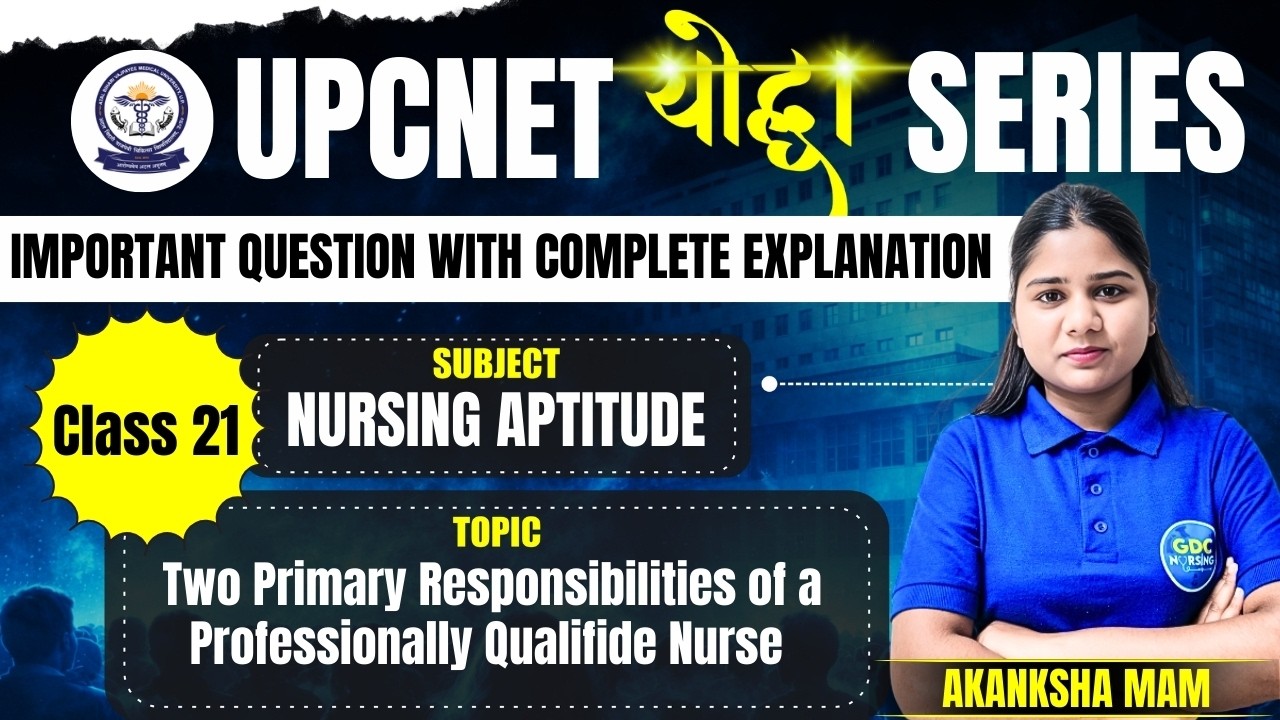 UPCNET Yoddha | Nursing Aptitude Class 21 | Primary Responsibilities of Nurse #upcnet