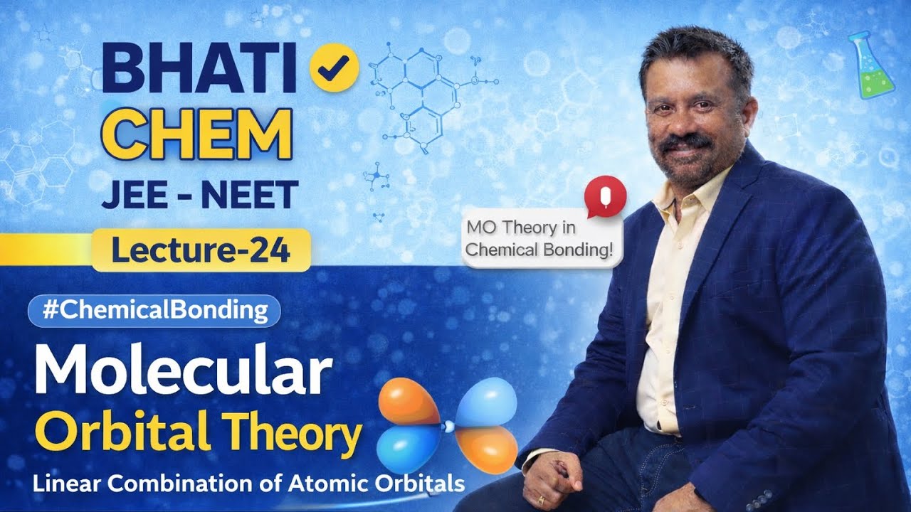 Chemical Bonding|Lecture-24 | MOT & LCAO Made Easy 🔥 | Molecular Orbital Theory | 