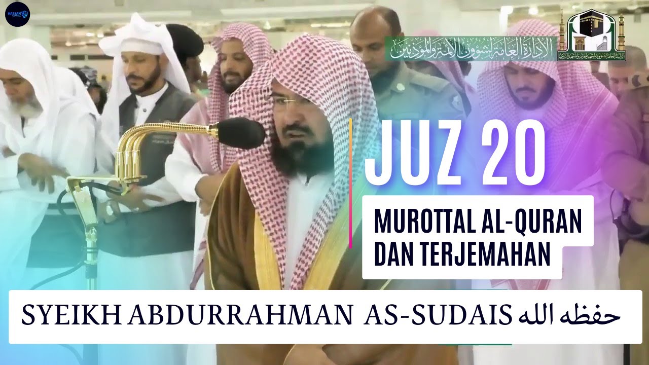 MUROTTAL DAN TERJEMAH || SYEIKH ABDURRAHMAN AS SUDAIS HAFIDZAHULLAHU (JUZ 20) #Murottal #Juz20