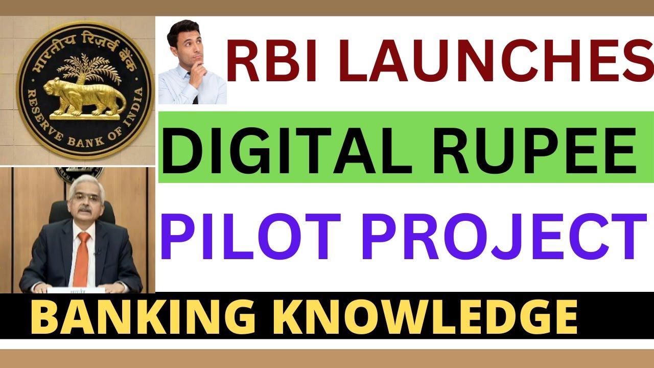 RBI launches fisrt pilot project for digital rupee