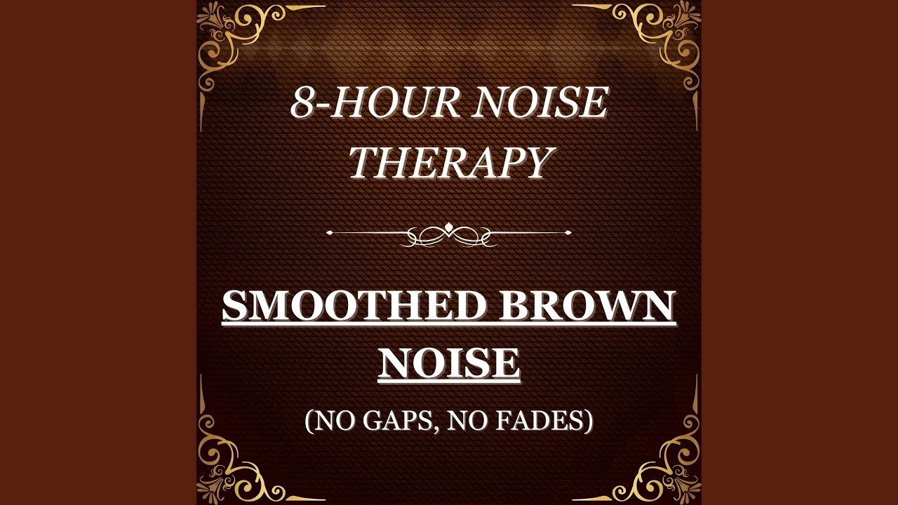 Smoothed Brown Noise, Pt. II