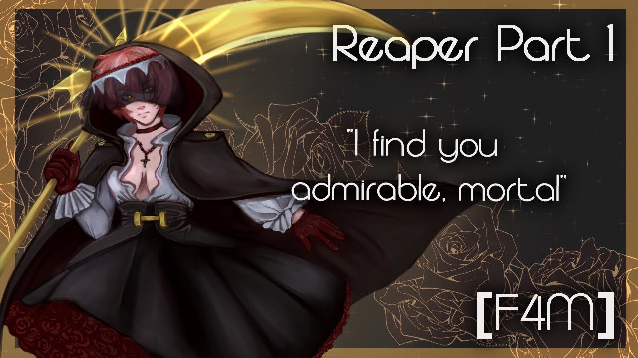 Reaper Decides To Save You  [ Reaper X Male Listener ] [PART 1] [ F4M ]
