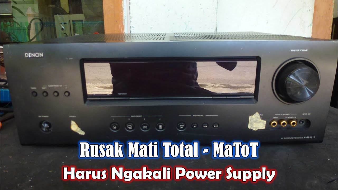 Servis DENON AV Surround Receiver AVR-1612 Rusak Tidak Hidup