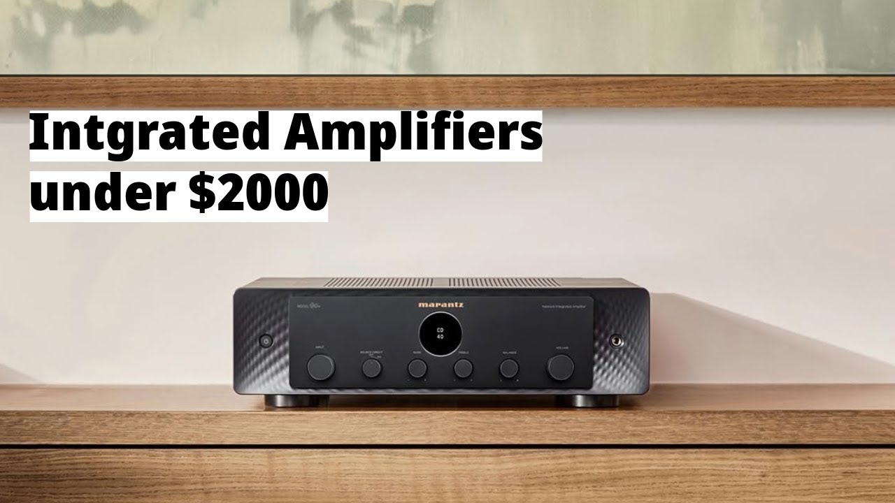 The Best Integrated Amplifiers under 2000: Our Picks