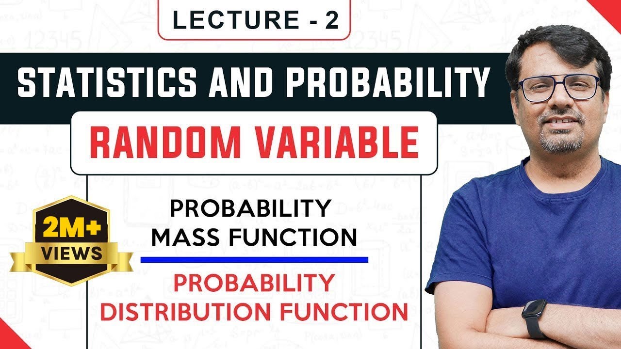 Random Variable, Probability Mass Function, Distribution Function