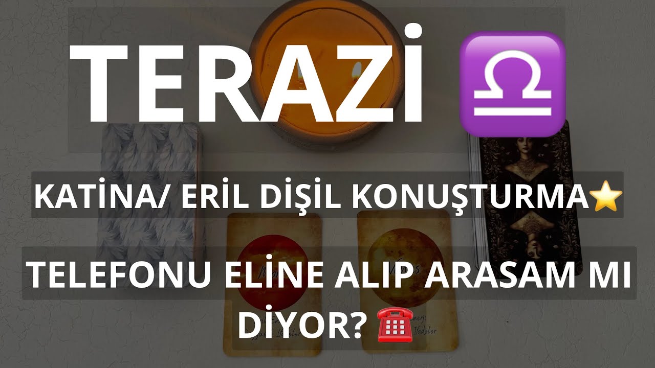 TERAZİ BURCU ♎️ ERİL DİŞİL AŞK AÇILIMI!❤️ TELEFONU ELİNE ALIP ARASAM MI DİYOR?