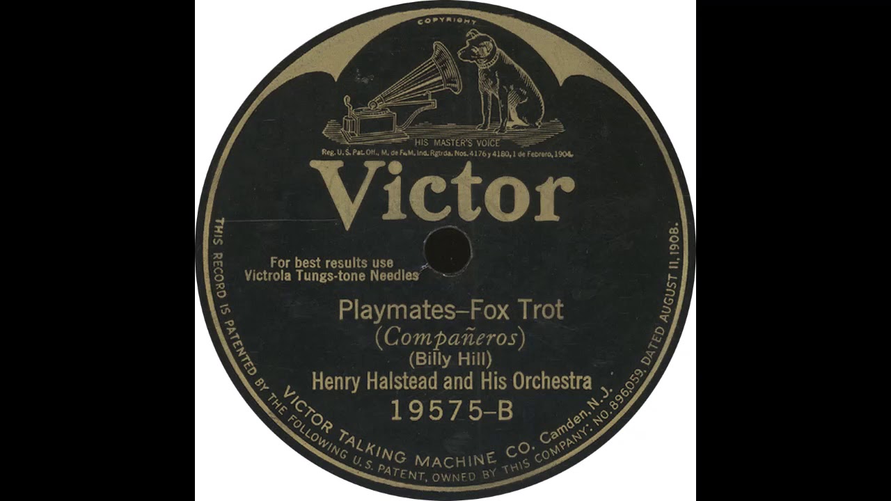 Victor 19575  B &ndash; Playmates - Henry Halstead And His Orchestra
