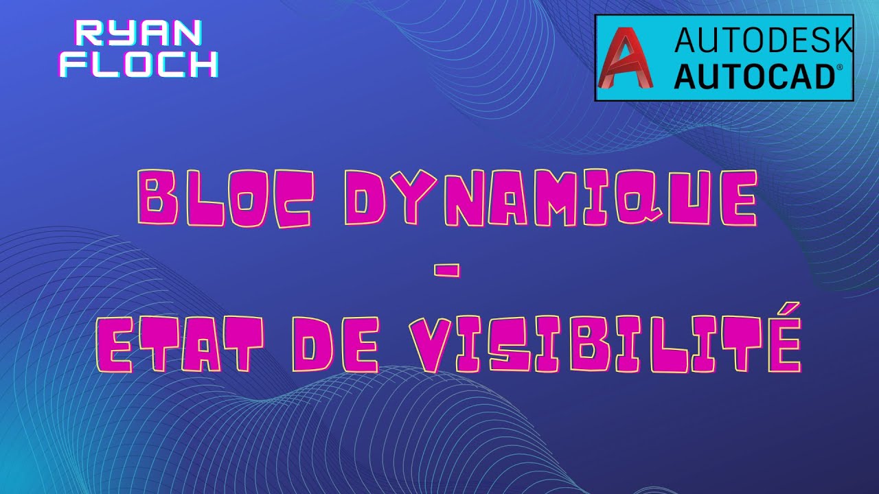 Autocad - L'état de visibilité