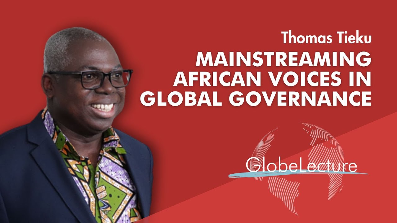 GlobeLecture with Thomas Tieku: Mainstreaming African Voices in Global Governance