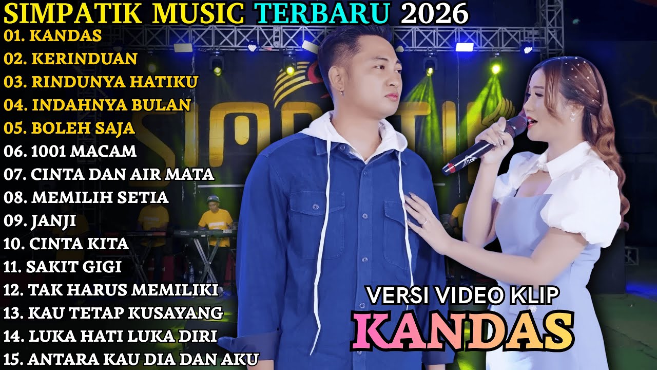 KANDAS - KERINDUAN - RINDUNYA HATIKU - SIMPATIK TERBARU - SIMPATIK FULL ALBUM TERBARU 2026