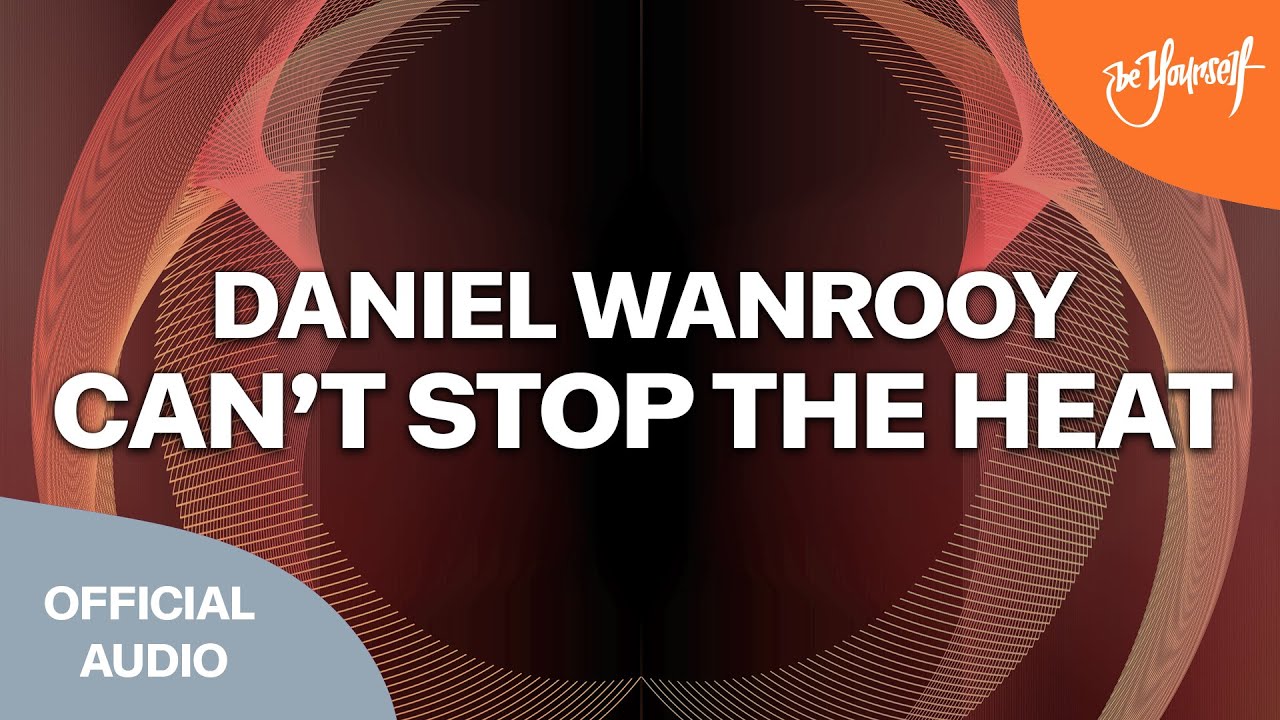 Daniel Wanrooy - Can't Stop The Heat [High Contrast Recordings]