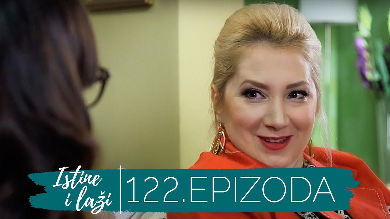 Istine i Laži | Sezona 01 | Epizoda 122 (domaća serija)