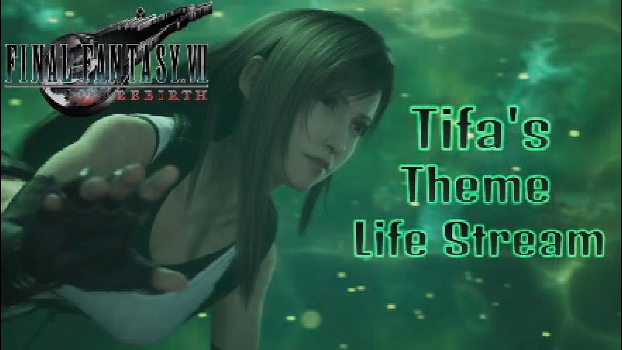 Final Fantasy VII Rebirth OST - Tifa's Theme(Life Stream)