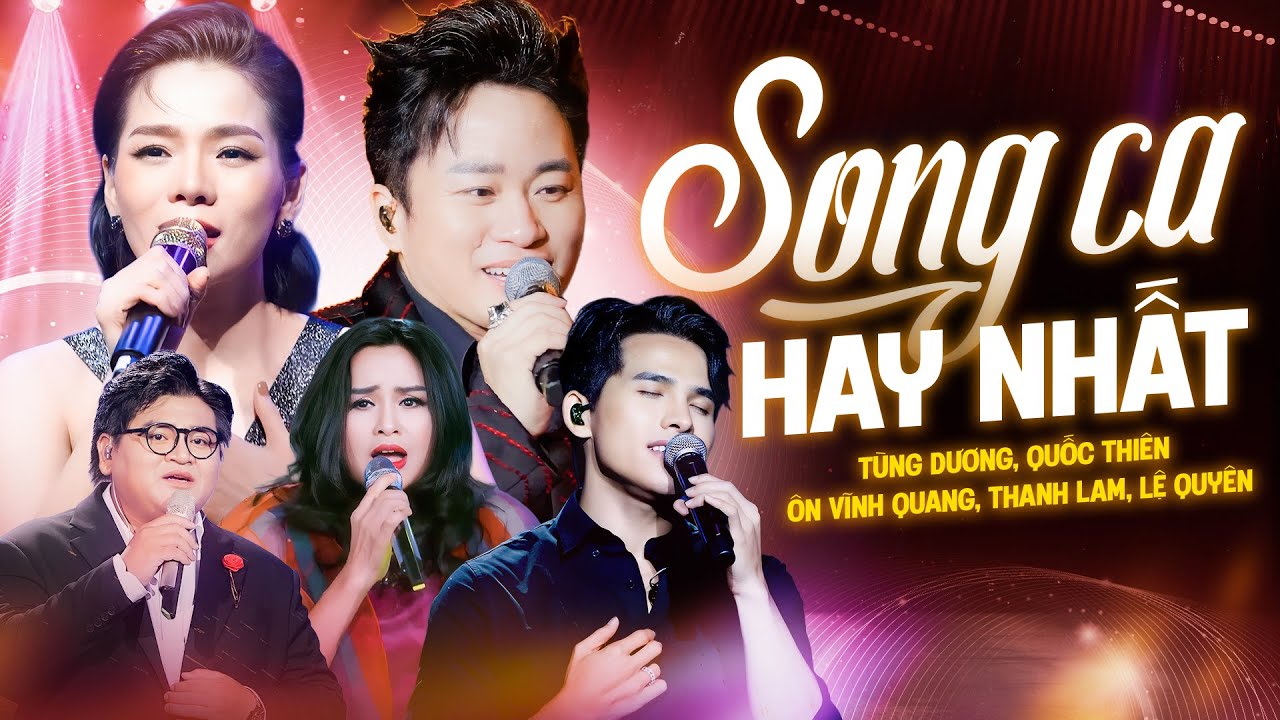 Vỡ &Ograve;a Cảm X&uacute;c Với 10 M&agrave;n SONG CA HAY NHẤT 2025 | T&Ugrave;NG DƯƠNG, QUỐC THI&Ecirc;N, LỆ QUY&Ecirc;N, QUANG DŨNG Live