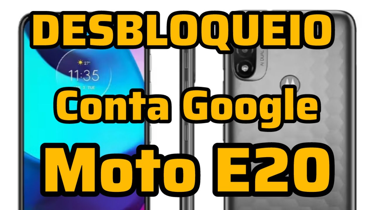 Desbloqueio conta Google Moto E20 atualizado 