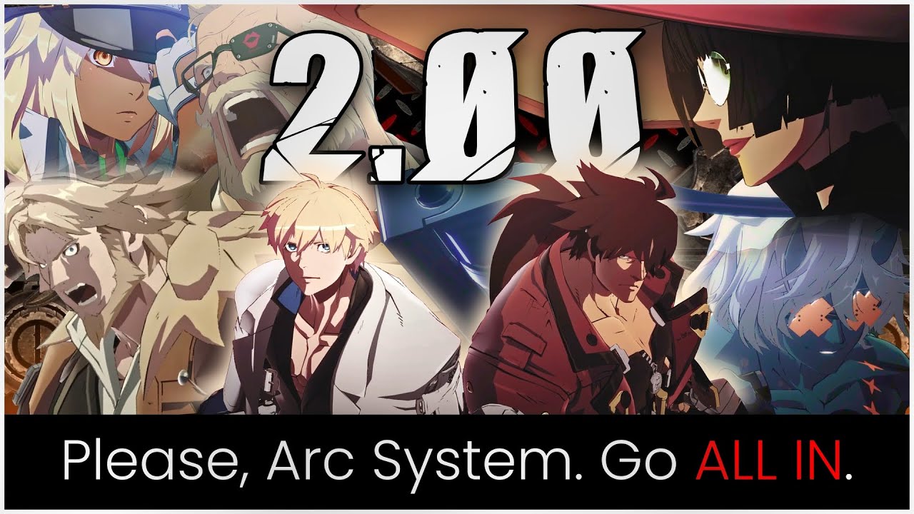 Dear Arc System Works. Go ALL IN With Strive 2.00. Please.