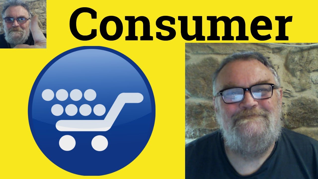 😎 Consumer Meaning - Consume Defined - Consumer Examples - Consume Definition - Consume Consumer