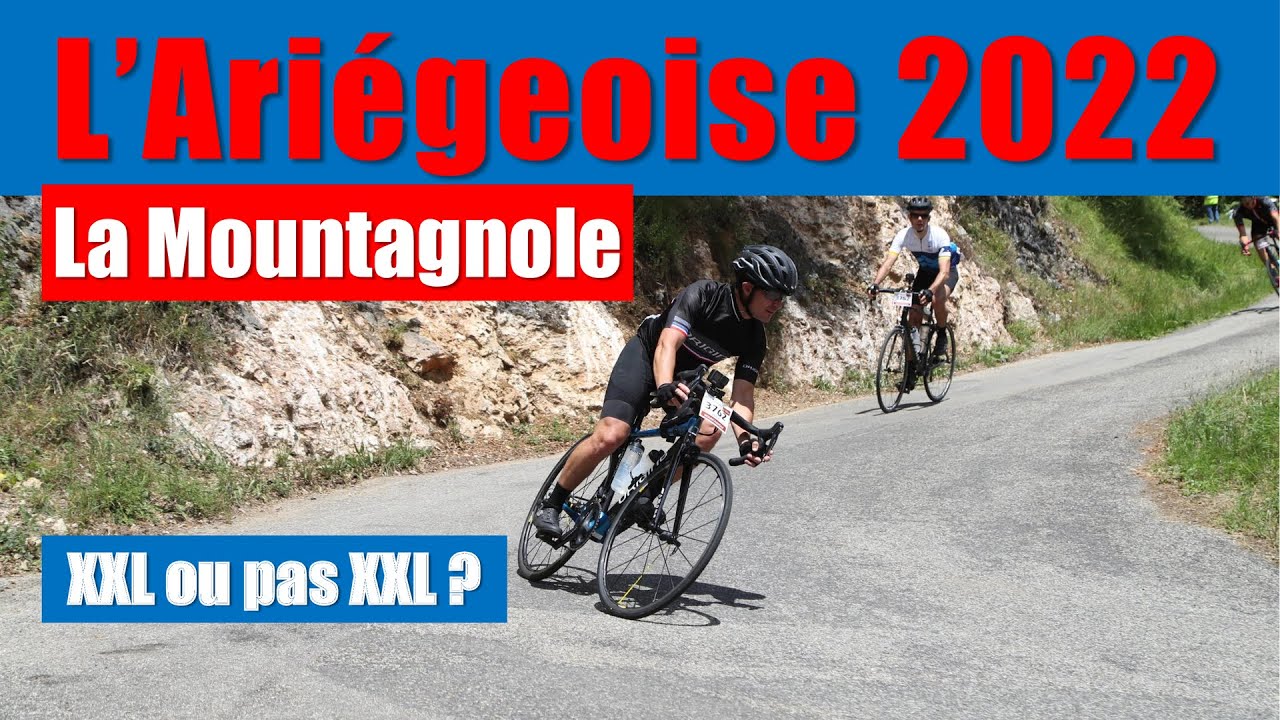 L'ARIEGEOISE 2022 🚴‍♂️ Mountagnole XXL ou pas XXL ?