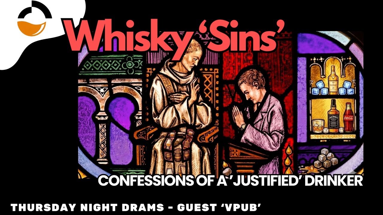 Whisky Confessional | VPub Takeover | Thursday Night Drams
