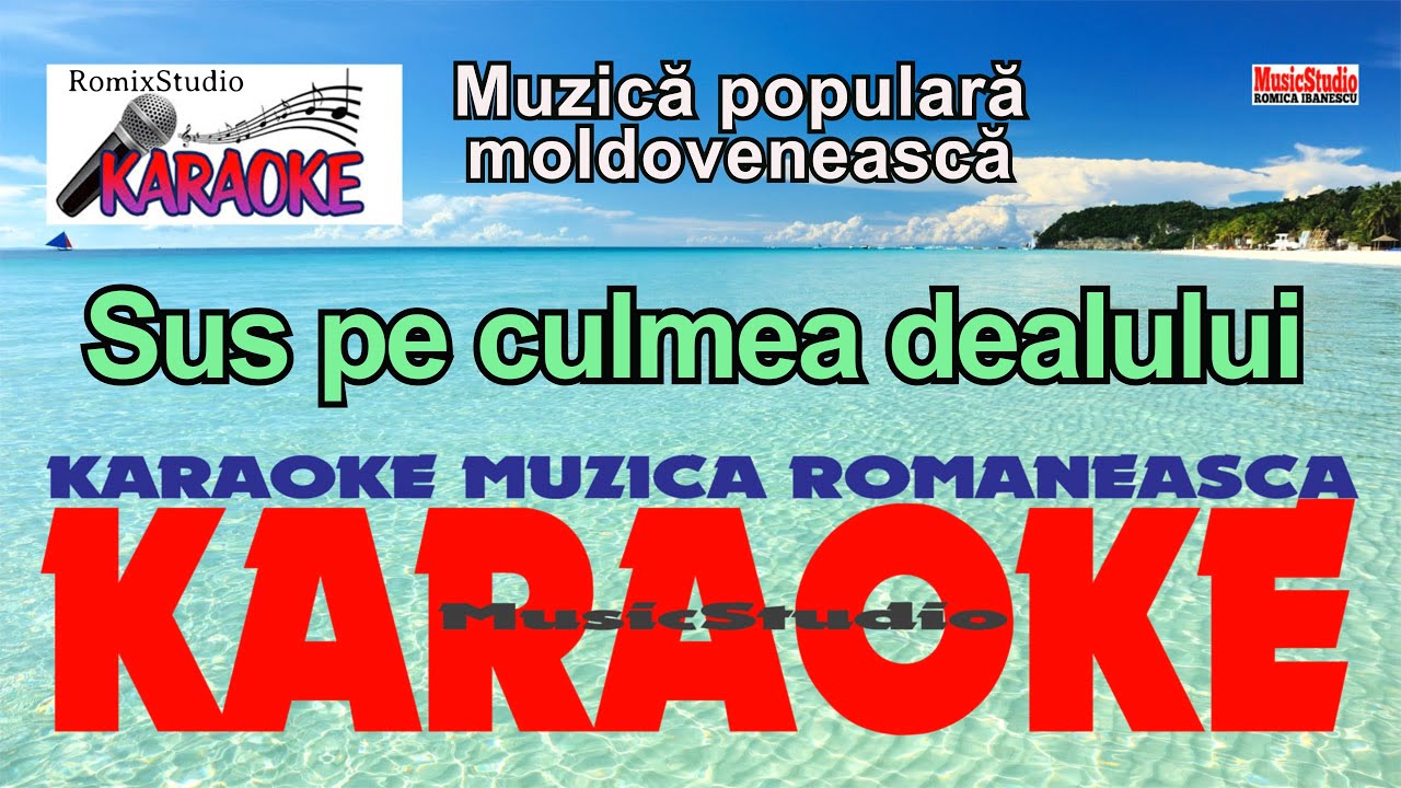 Karaoke - Sus pe culmea dealului - Versuri - Negativ - Muzică populară karaoke moldovenească 2024