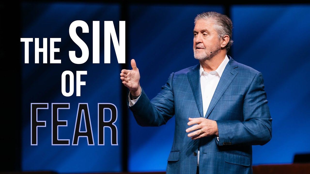 The Sin of Fear | Pastor Steve Gaines