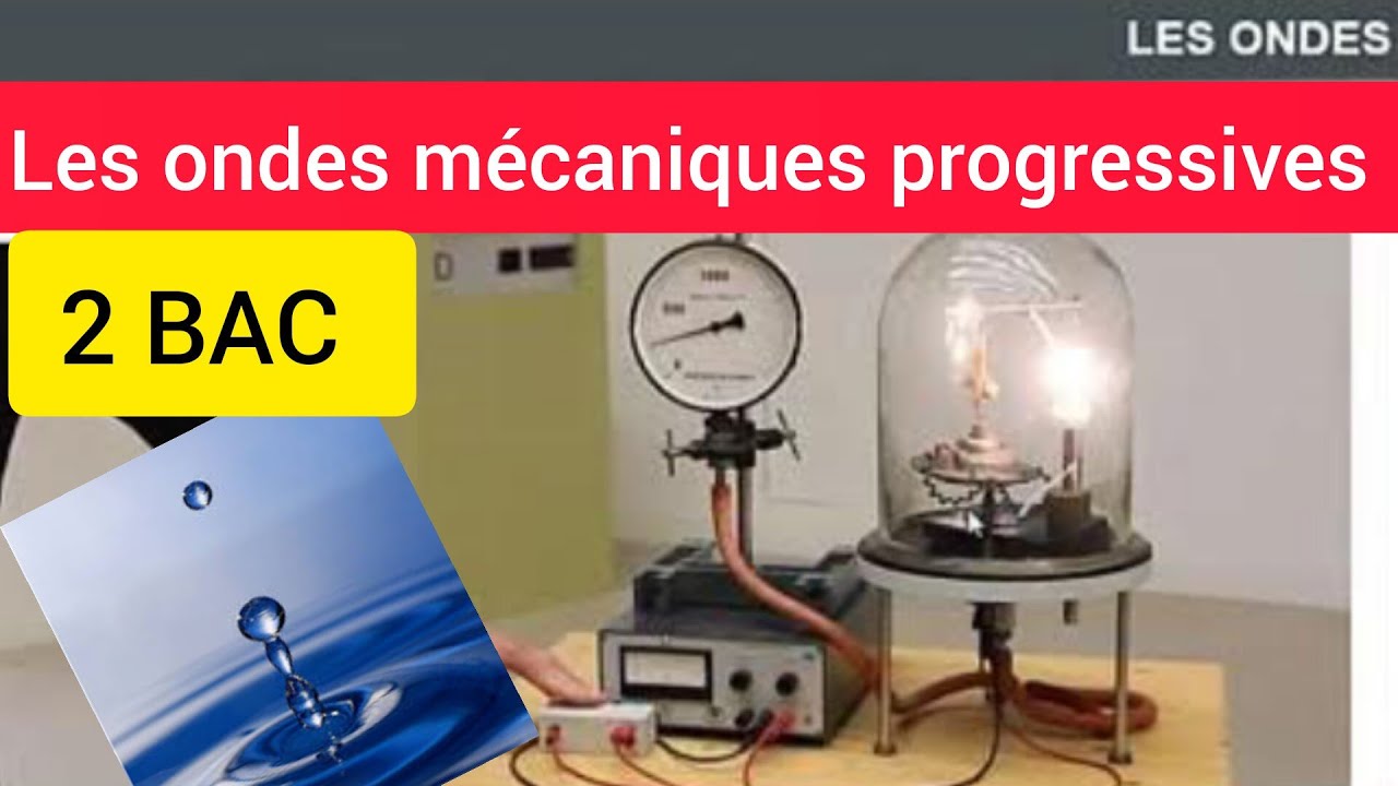 2 BAC / les ondes mécaniques progressives
