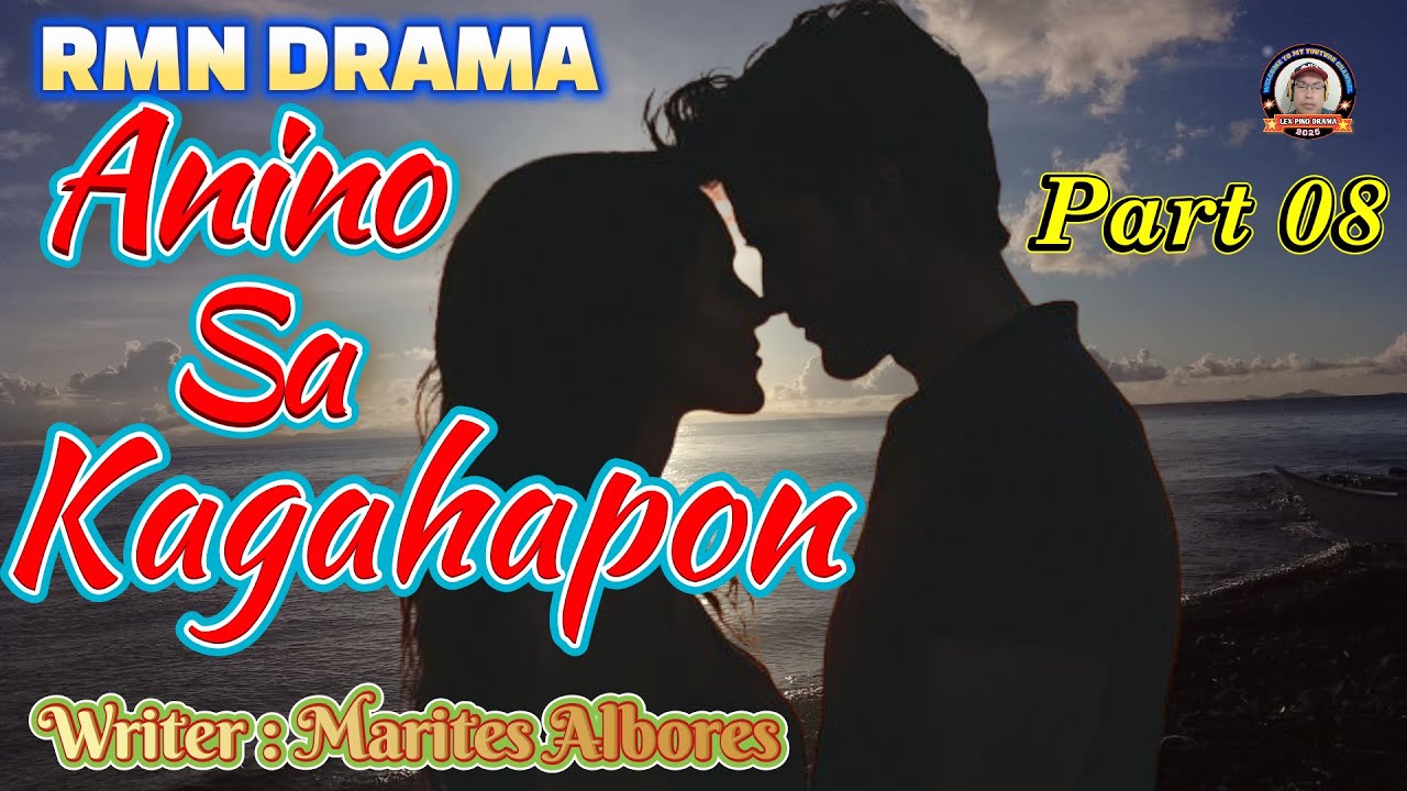 ANINO SA KAGAHAPON *  PART 08