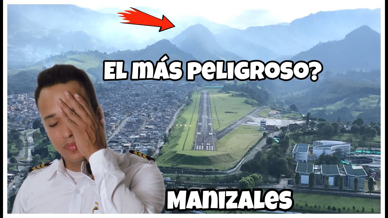 Aeropuerto de MANIZALES / El mas difícil de COLOMBIA?