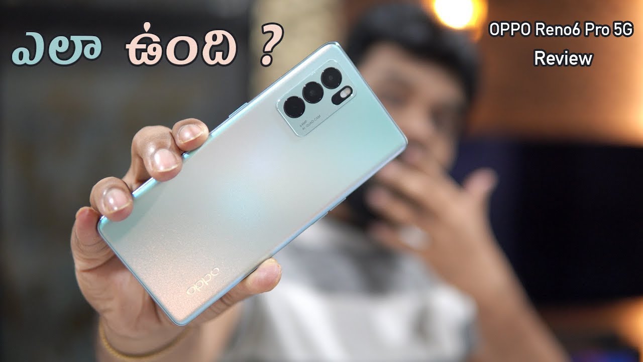 OPPO Reno6 Pro In Depth Review in telugu