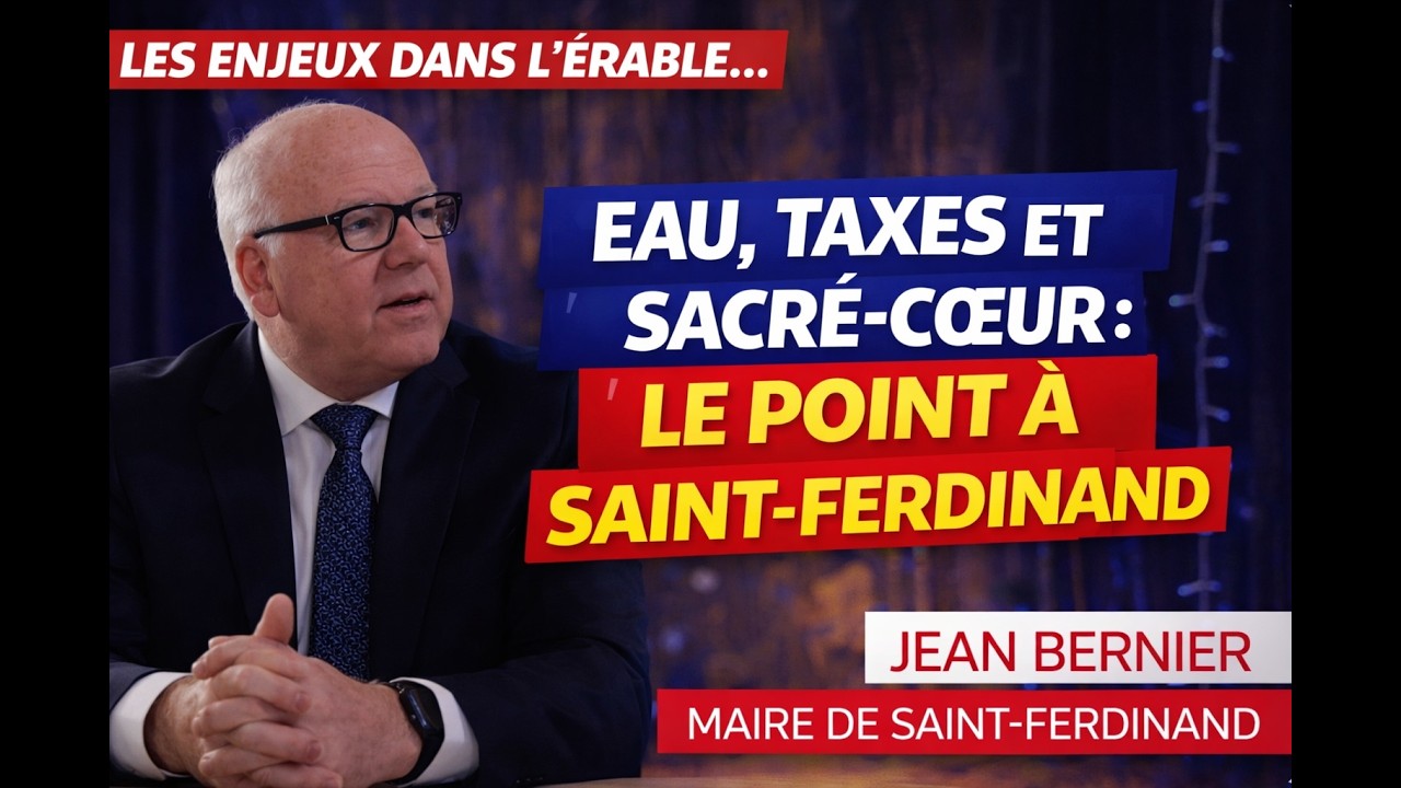 Érable en Bref: Eau, taxes et Sacré-Cœur: où en est Saint-Ferdinand?