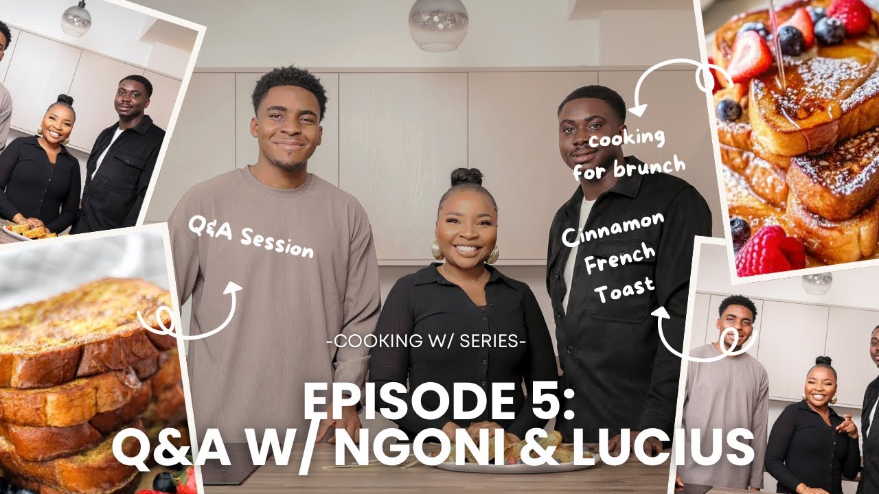I CANT BE WITH A GIRL WHO HAS ANGER ISSUES Cooking w/ Ngoni Rivete & Lucius | Cinnamon French Toast
