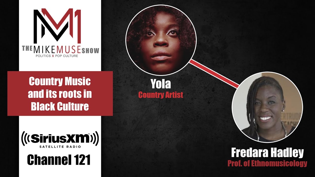 Country Music and its roots in Black Culture, on The Mike Muse Show with Yola and Fredara Hadley