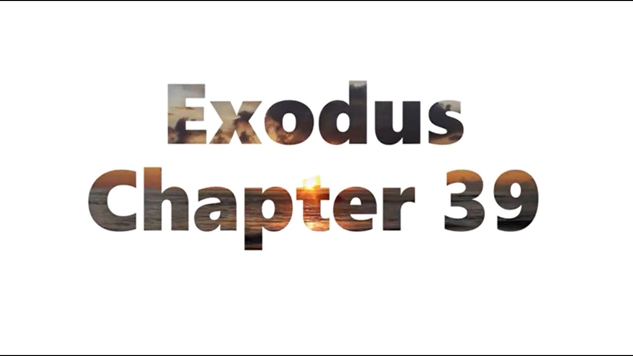 The Book of Exodus Chapter 39 - New King James Version (NKJV) - Audio Bible