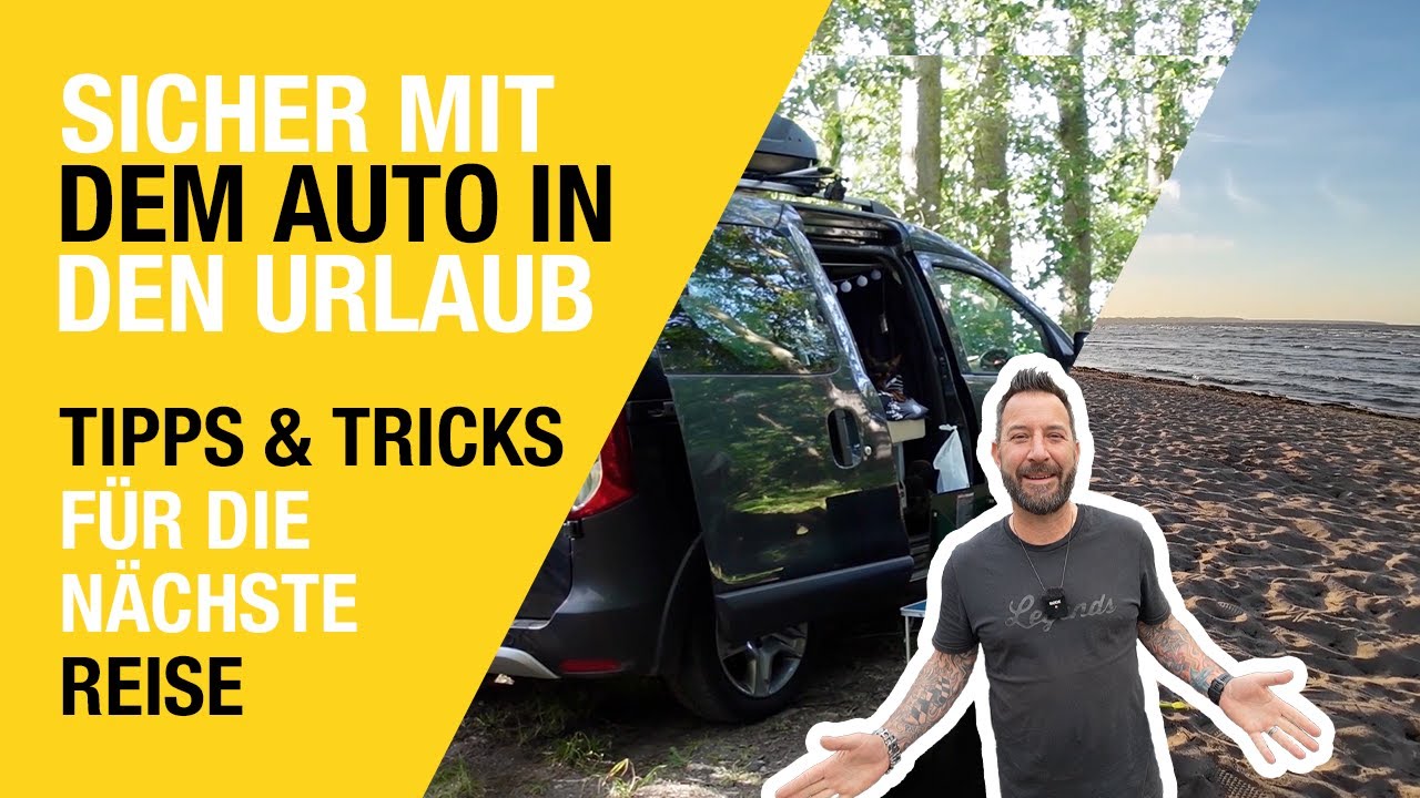 Sicher in den Urlaub fahren (Tipps für die Reise mit dem Auto)