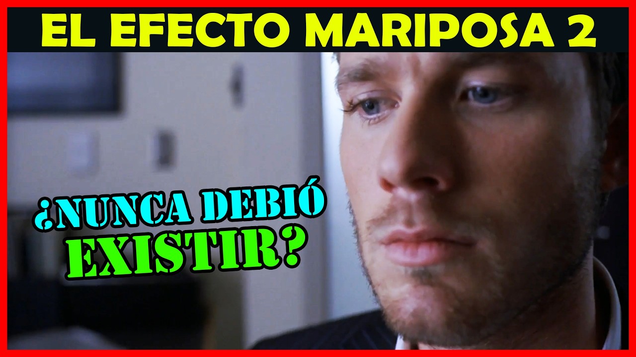 De las PEORES SECUELAS que VAS a VER | Resumen, Análisis y Explicación El efecto mariposa 2 (2006)