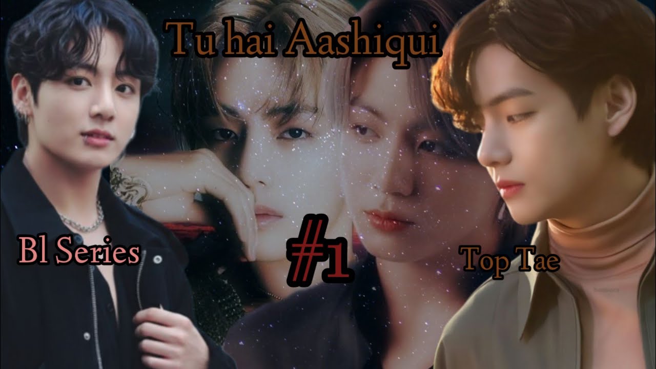 Tu hai Aashiqui/Taekook Bl Series /[Part 1] #taekookff #toptae 