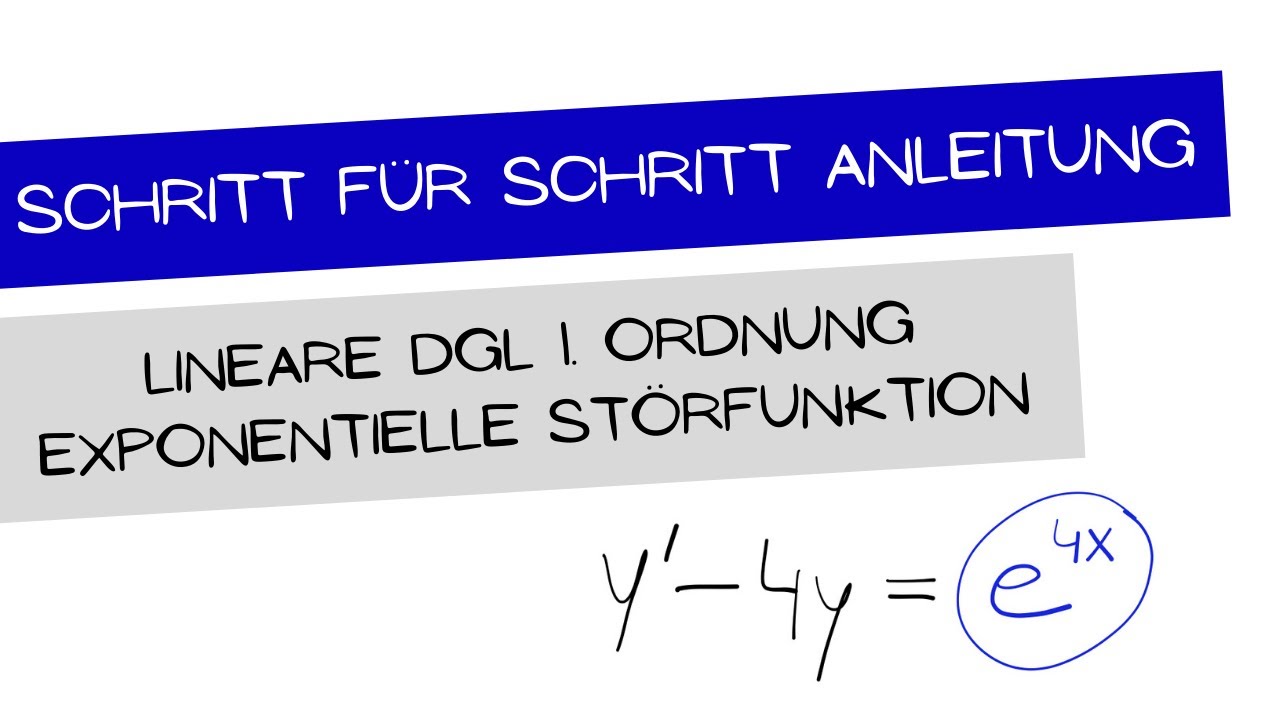 Lineare DGL 1. Ordnung - Exponentialansatz - schnell und einfach erklärt