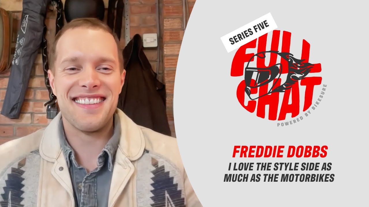 Freddie Dobbs: I love the style side as much as the motorbikes |Full Chat| S5, EP8