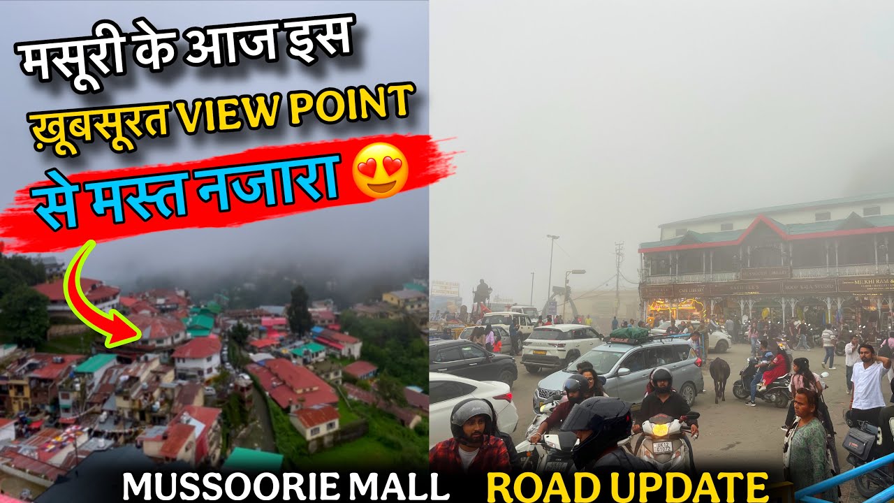 Mussoorie Today 😍 | आज इस View Point से दिखा जन्नत जैसा नज़ारा | Mall Road, Weather & Crowd Update