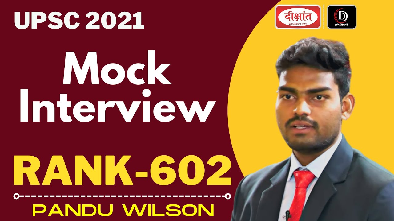 PANDU WILSON | AIR 602 | IAS Mock Interview 2021-22 UPSC CSE Result | Dikshant IAS